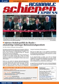 Regionale Schienen Express 8/2006: Inferiore Verkehrspolitik des Bundes - ohnmchtige Salzburger Nationalratsabgeordnete (Titelbild)