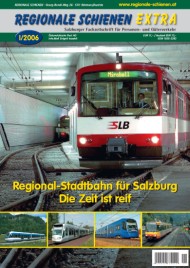 Regionale Schienen Extra 1/2006: Regional-Stadtbahn fr Salzburg - Die Zeit ist reif (Titelbild)