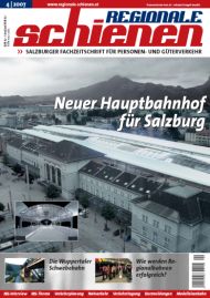 Regionale Schienen 4/2007: Neuer Hauptbahnhof für Salzburg (Titelbild)