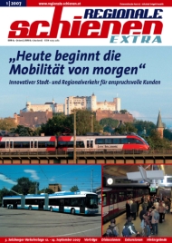 Regionale Schienen Extra 1/2007: Heute beginnt die Mobilitt von morgen (Titelbild)