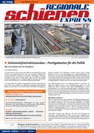 Regionale Schienen Express 5/2009: Schieneninfrastrukturausbau  Prestigebauten fr die Politik (Titelbild)